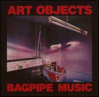 Art Objects : Bagpipe Music